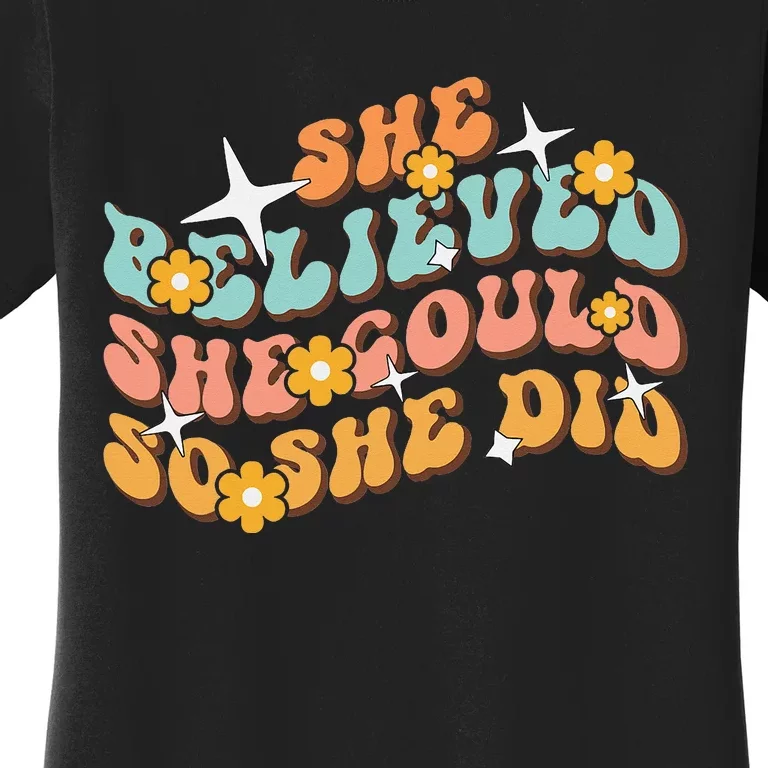 She Believed She Could So She Did Groovy Graduation Women's T-Shirt