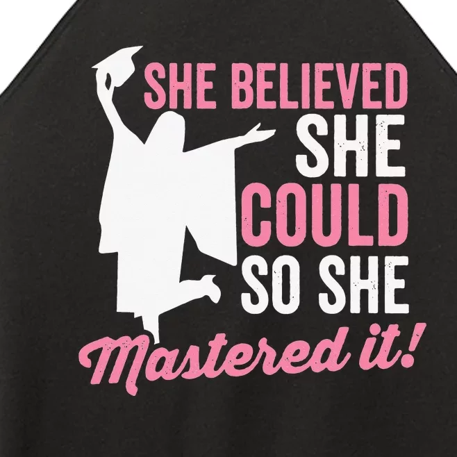 She Believed She Could So She Mastered It Graduation Women’s Perfect Tri Rocker Tank