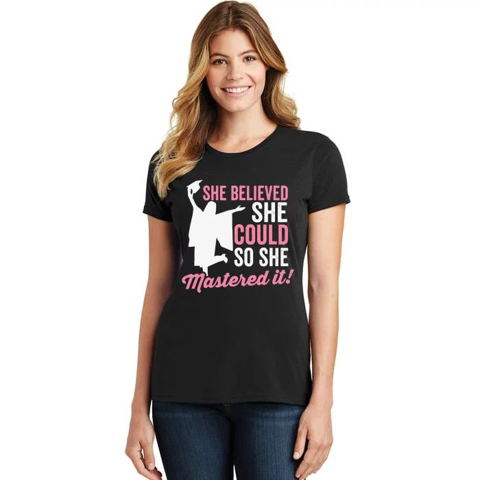 She Believed She Could So She Mastered It Graduation Women's T-Shirt