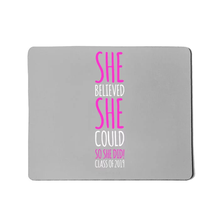 She Believed She Could So She Did Gift Funny Graduation Great Gift Mousepad