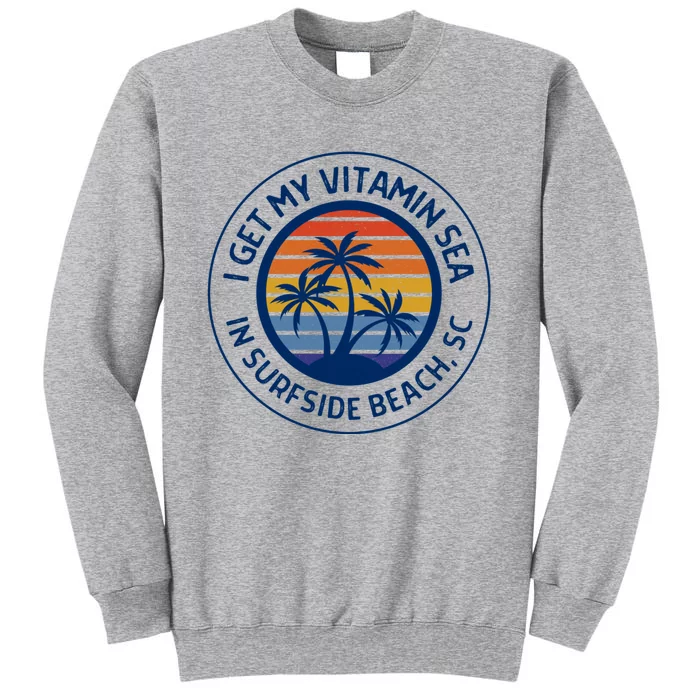 Surfside Beach Sc Surfside Beach South Carolina Vacation Tall Sweatshirt