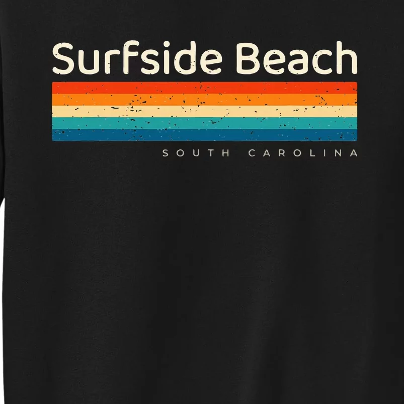 Surfside Beach Sc South Carolina Retro Design Tall Sweatshirt