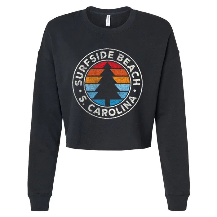 Surfside Beach South Carolina Sc Vintage Graphic Retro 70s Cropped Pullover Crew