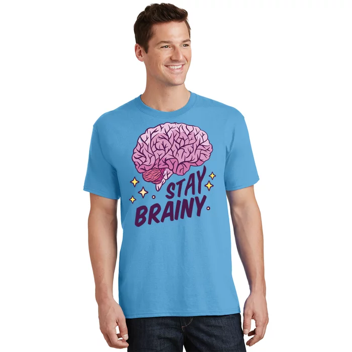 Stay Brainy T-Shirt