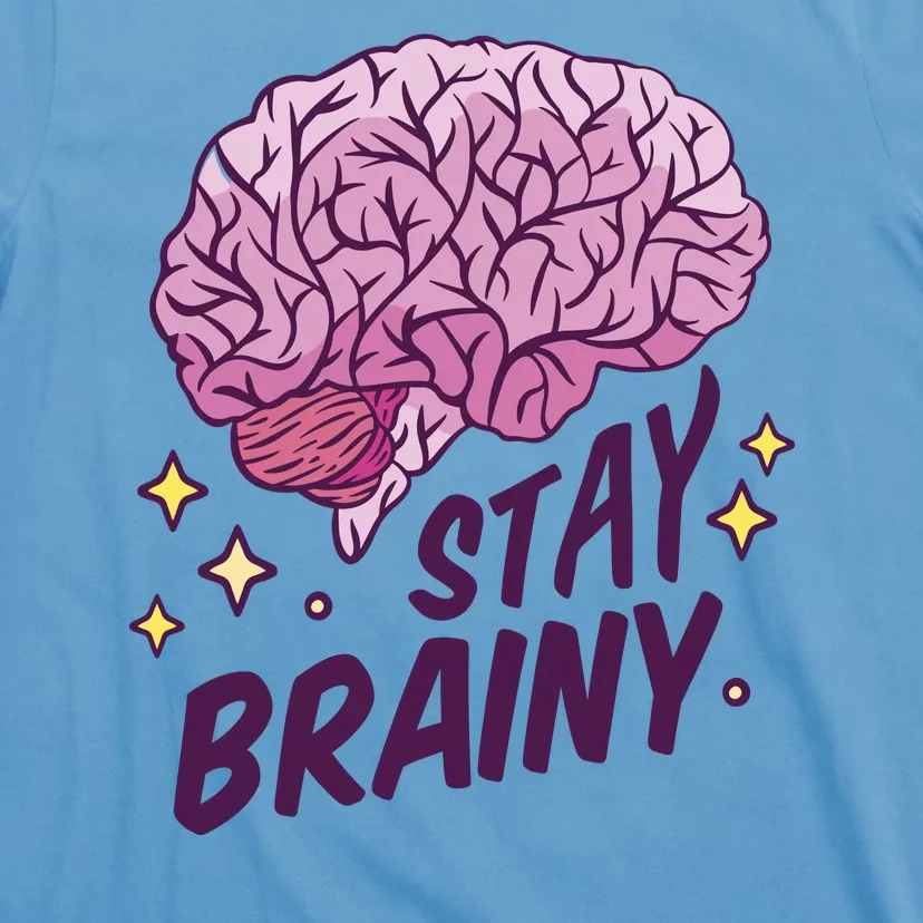 Stay Brainy T-Shirt