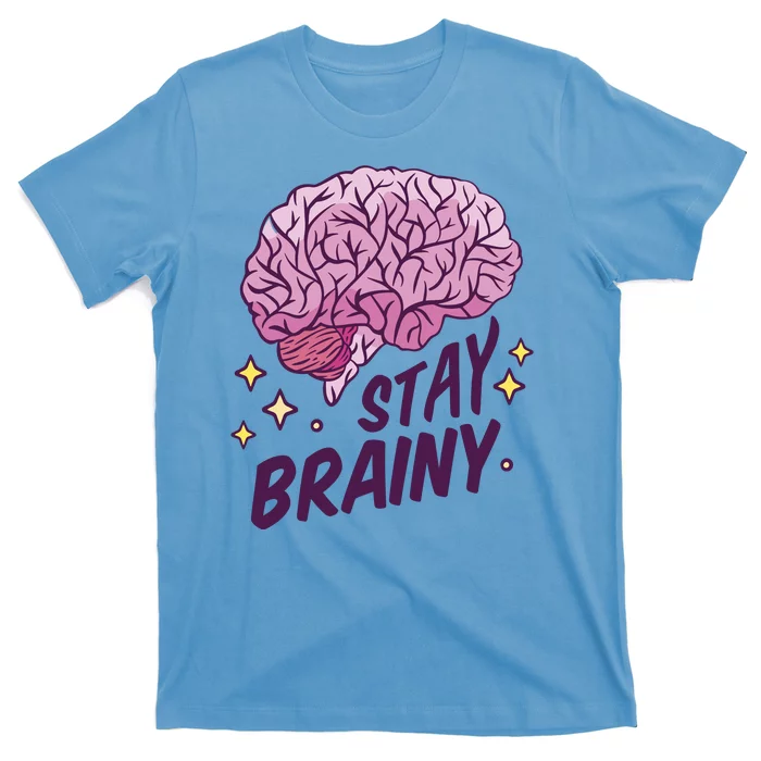 Stay Brainy T-Shirt