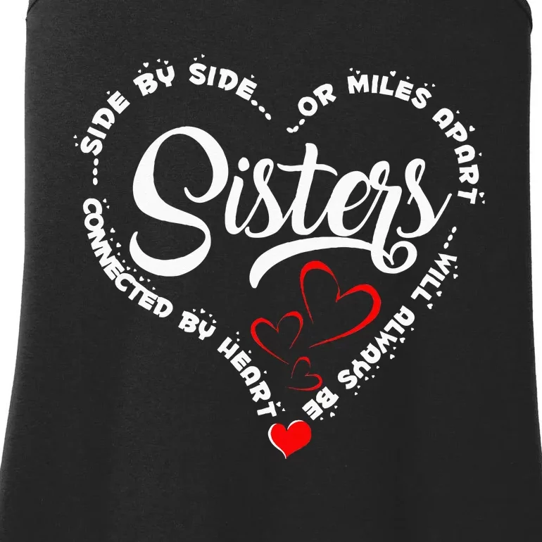 Side By Side Or Miles Apart Sisters Connected By Heart Ladies Essential Tank