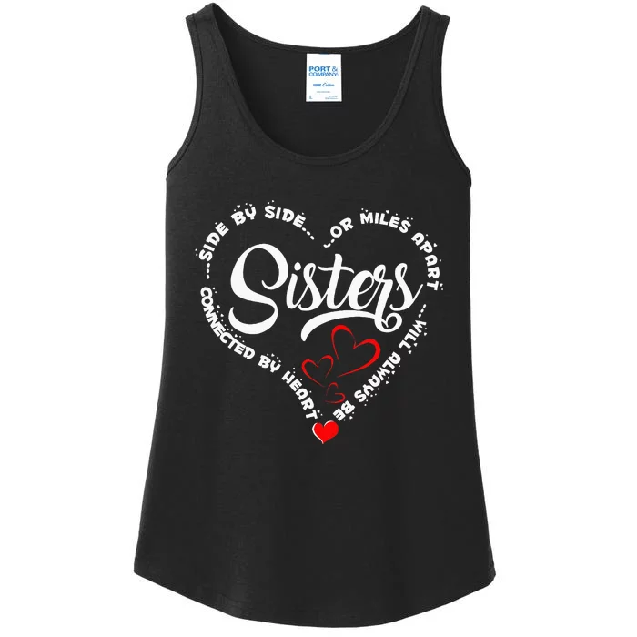 Side By Side Or Miles Apart Sisters Connected By Heart Ladies Essential Tank