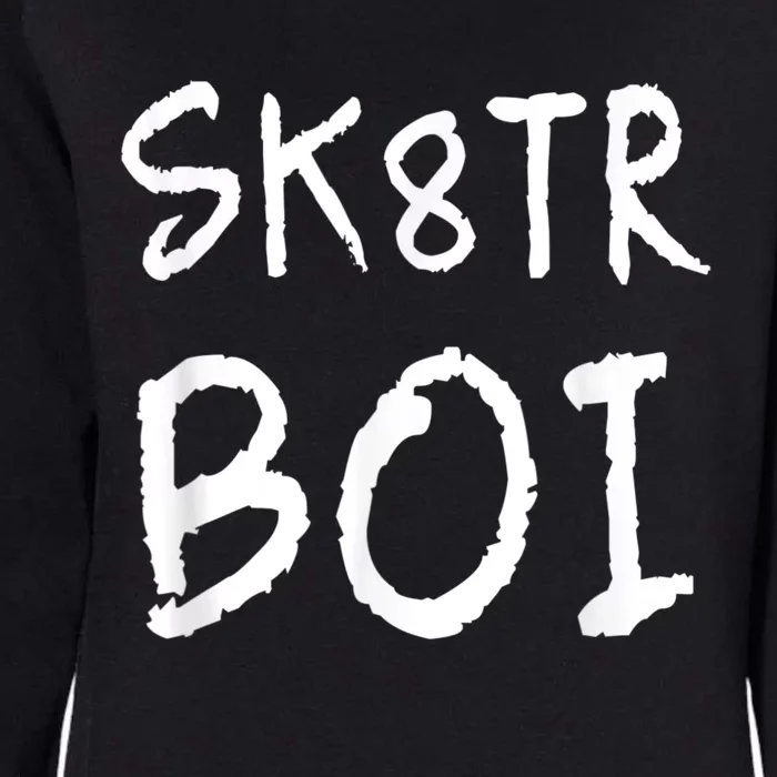 Skater Boi Sk8tr Boy For Skateboard Riders Womens California Wash Sweatshirt