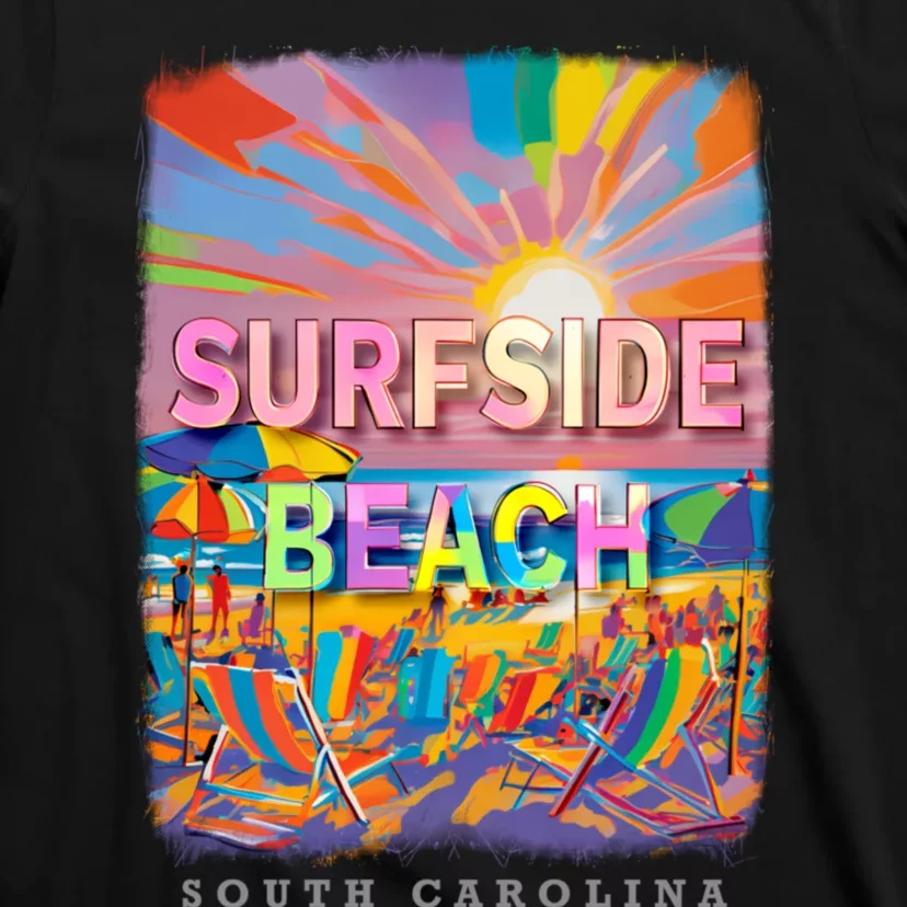 Surfside Beach South Carolina Sc Beachside Bliss Sd285 T-Shirt