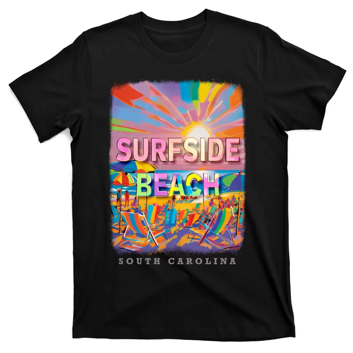 Surfside Beach South Carolina Sc Beachside Bliss Sd285 T-Shirt