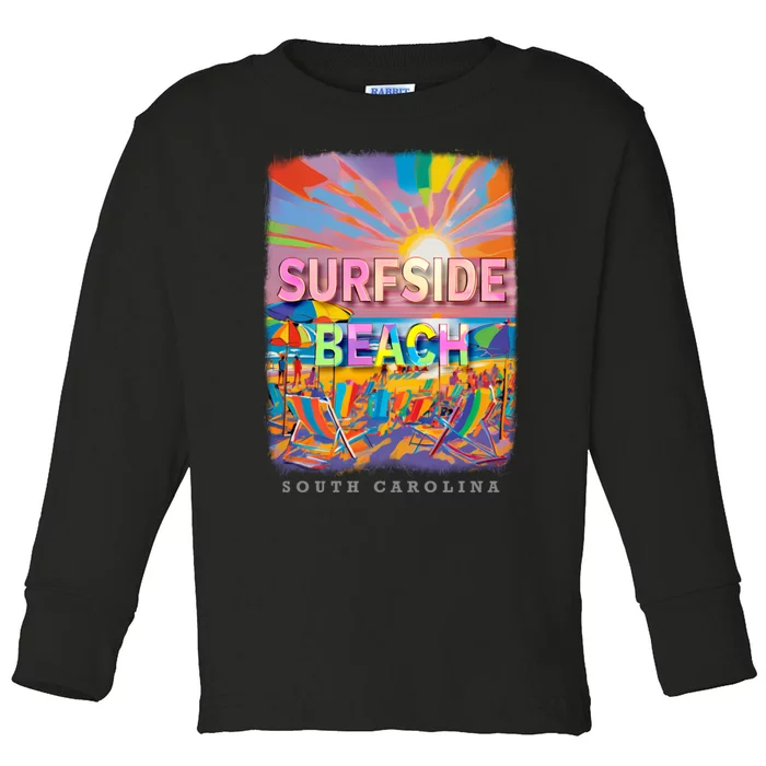 Surfside Beach South Carolina Sc Beachside Bliss Sd285 Toddler Long Sleeve Shirt