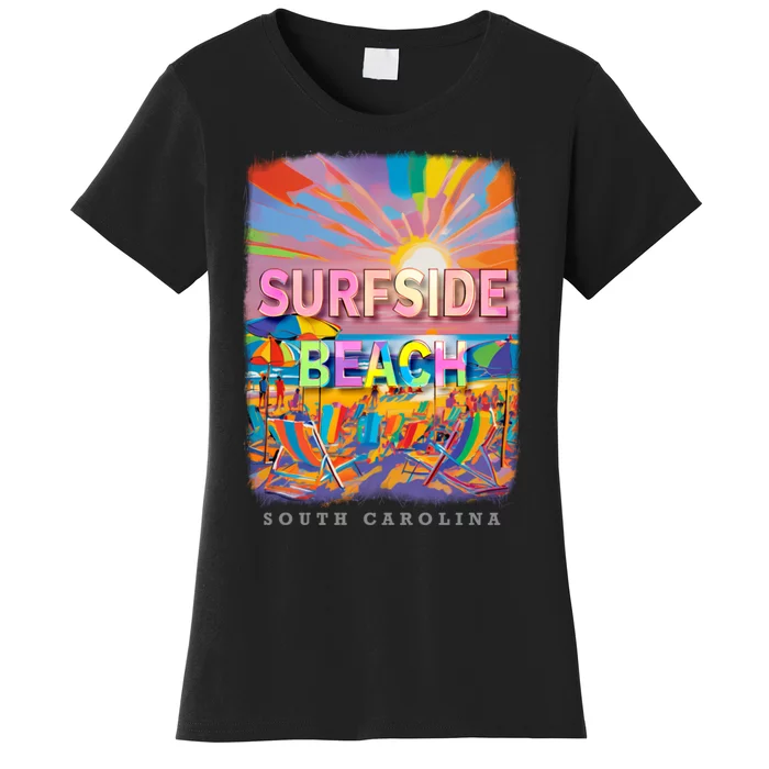 Surfside Beach South Carolina Sc Beachside Bliss Sd285 Women's T-Shirt