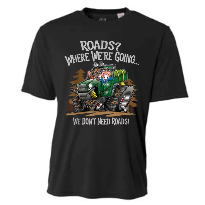 Side By Side ATV Four Wheeler Off Road We Don't Need Roads Cooling Performance Crew T-Shirt