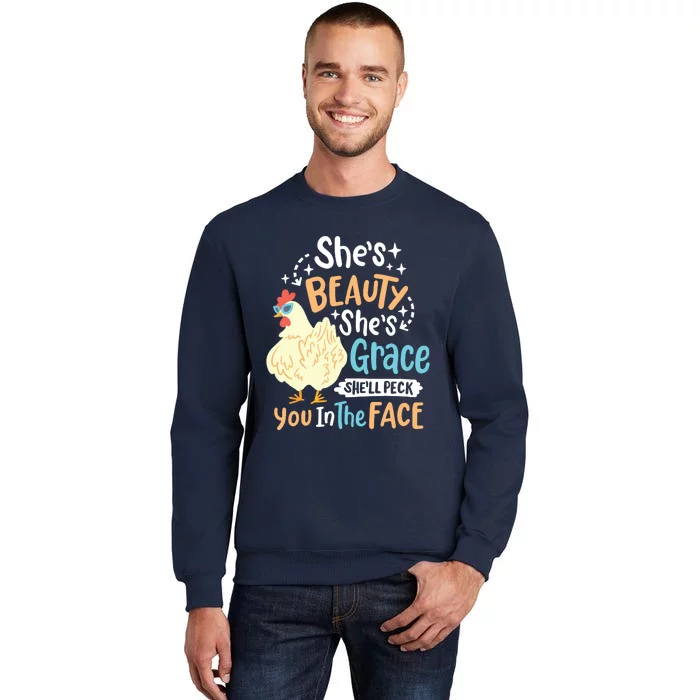 Shes Beauty Shes Grace Farmer Chicken Lover Tall Sweatshirt