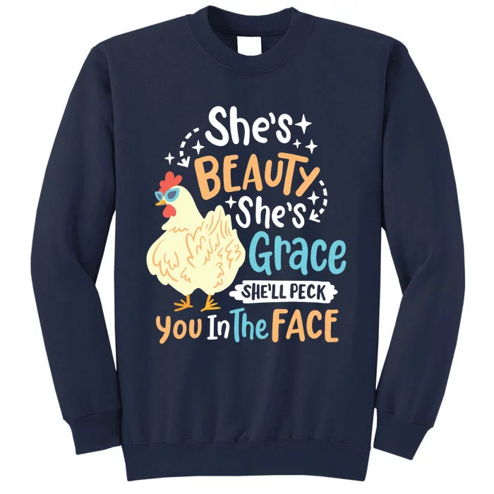 Shes Beauty Shes Grace Farmer Chicken Lover Tall Sweatshirt