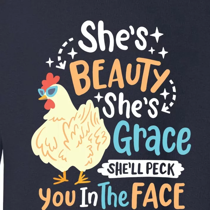 Shes Beauty Shes Grace Farmer Chicken Lover Toddler Sweatshirt