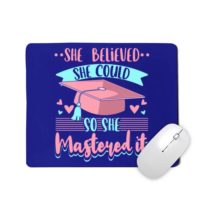 She Believed She Could So She Mastered It Masters Degree Gift Mousepad