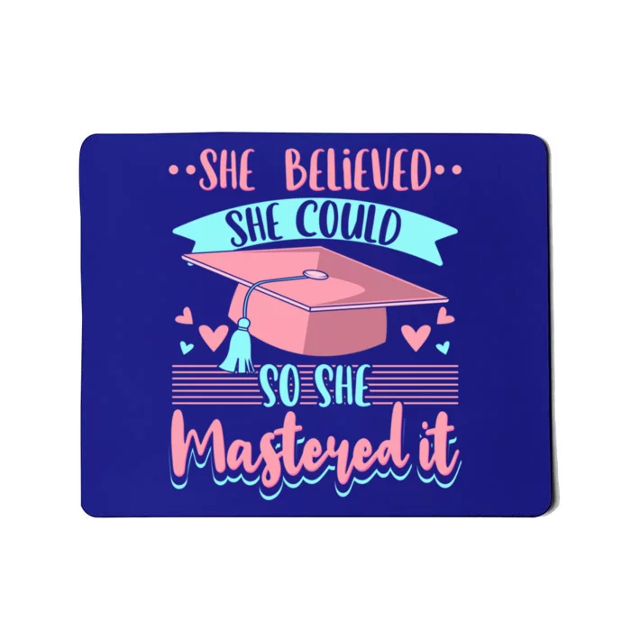 She Believed She Could So She Mastered It Masters Degree Gift Mousepad