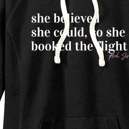 She Believed She Could, So She Booked Women's Fleece Hoodie