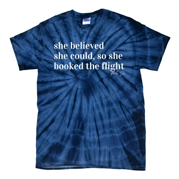 She Believed She Could, So She Booked Tie-Dye T-Shirt