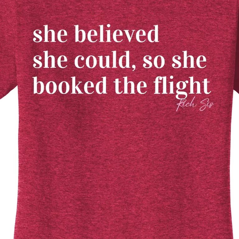 She Believed She Could, So She Booked Women's T-Shirt