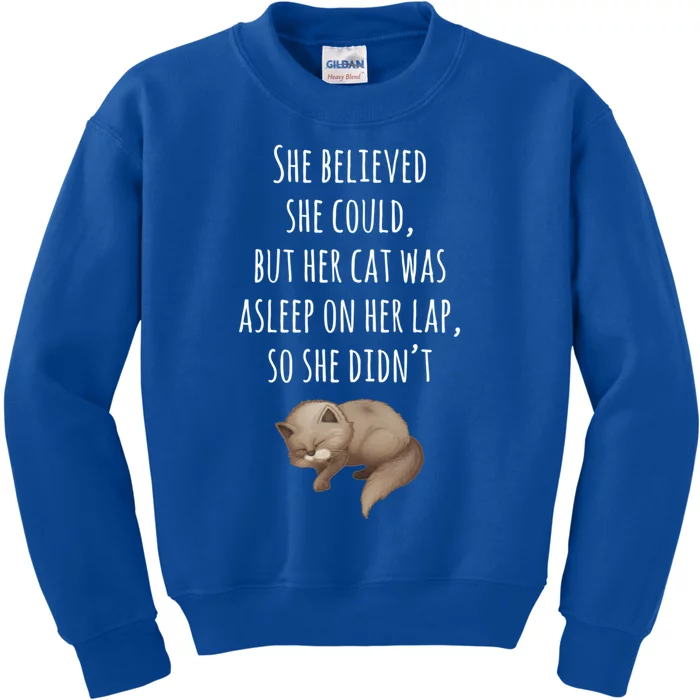 She Believed She Could But Her Cat Was Asleep On Her Lap Cute Gift Kids Sweatshirt