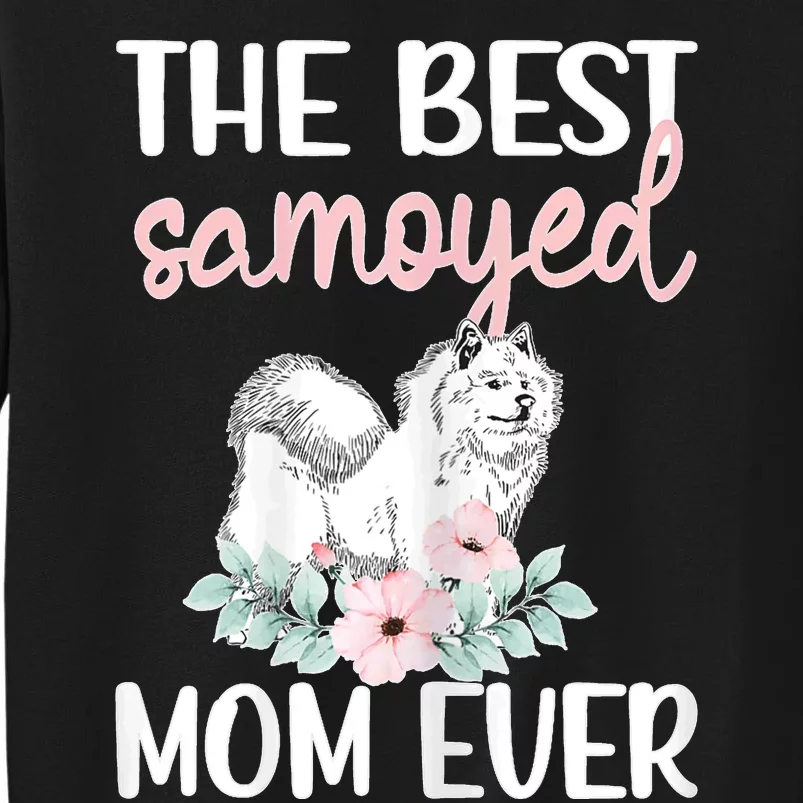 S Best Samoyed Mom Ever Samoyed Owner Samoyed Mama Sweatshirt