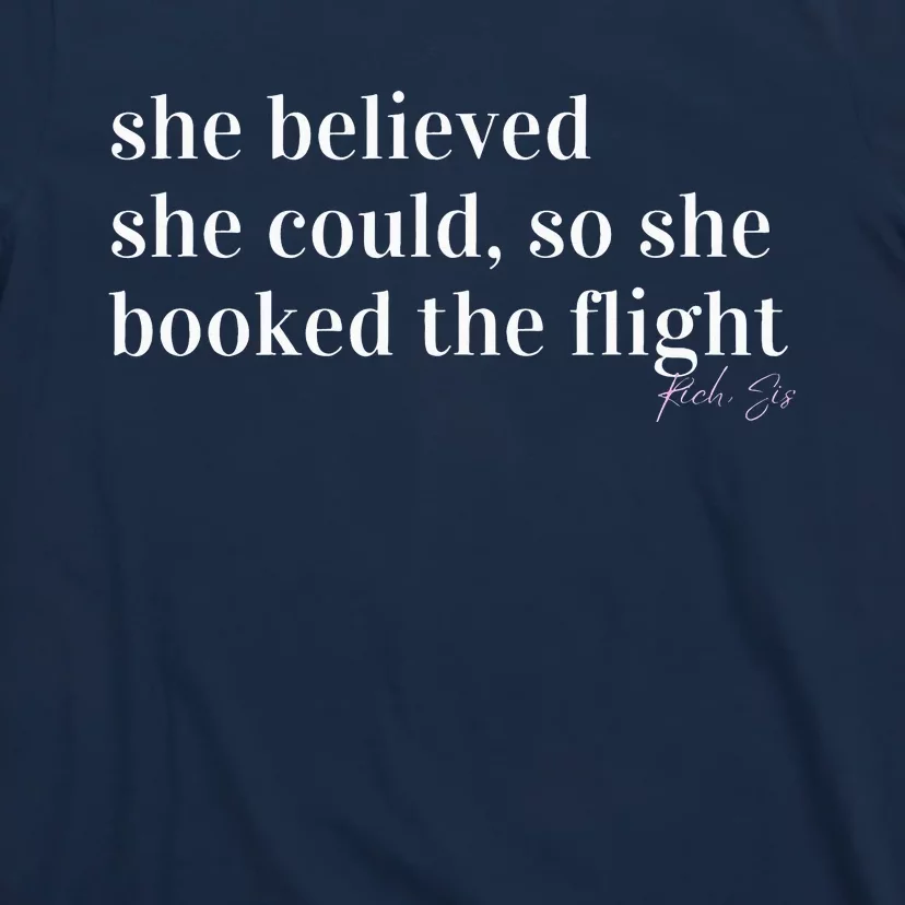 She Believed She Could, So She Booked T-Shirt