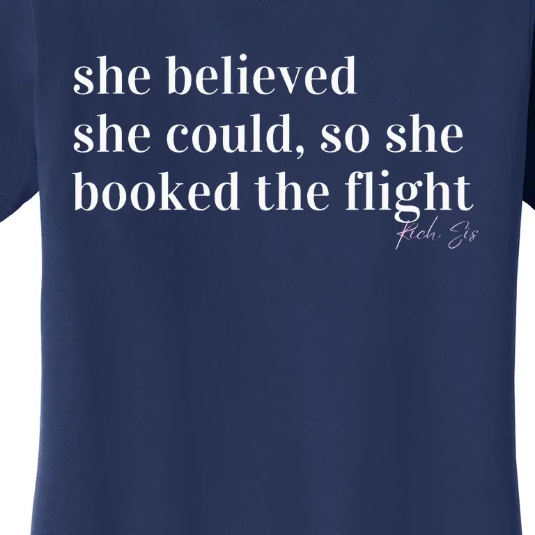 She Believed She Could, So She Booked Women's T-Shirt