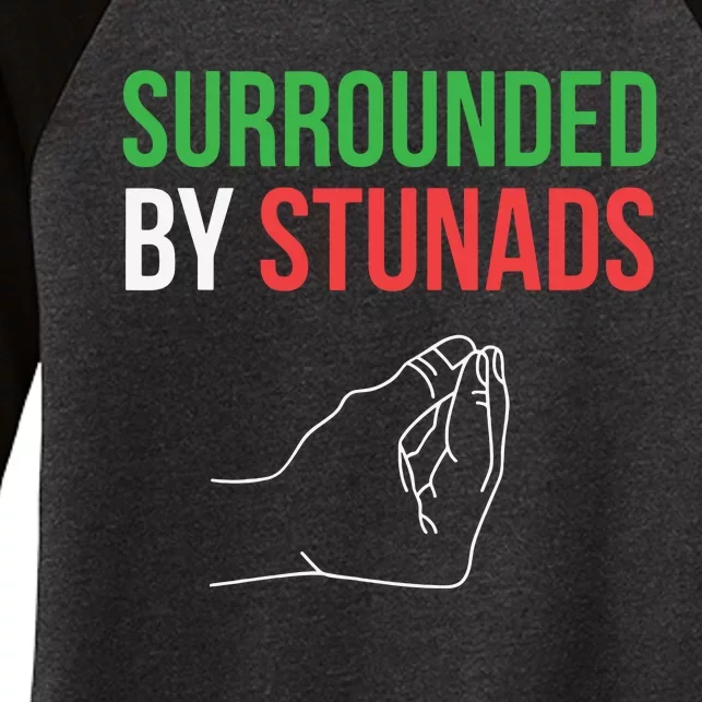 Surrounded By Stunads Funny Italian Sayings Women's Tri-Blend 3/4-Sleeve Raglan Shirt