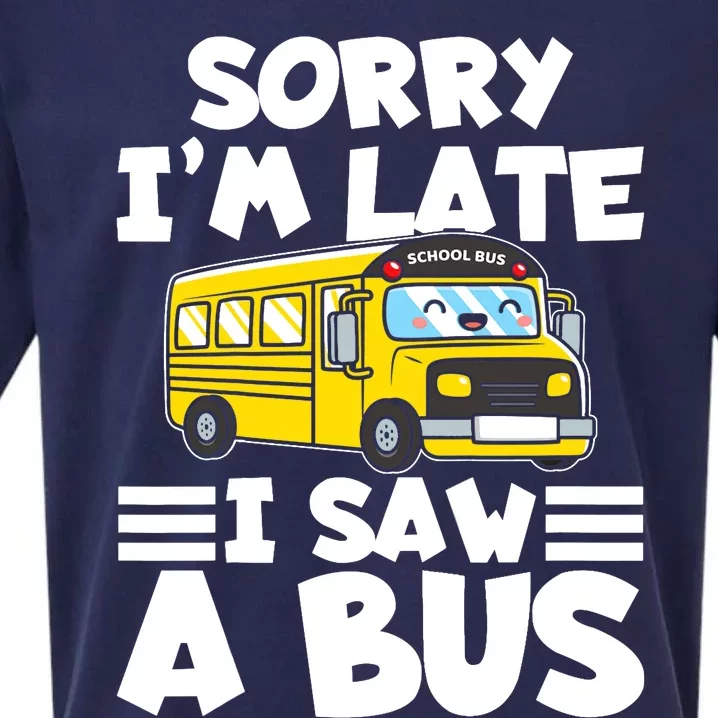 School Bus Sorry I'm late I saw a Bus Sueded Cloud Jersey T-Shirt