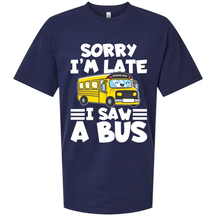 School Bus Sorry I'm late I saw a Bus Sueded Cloud Jersey T-Shirt