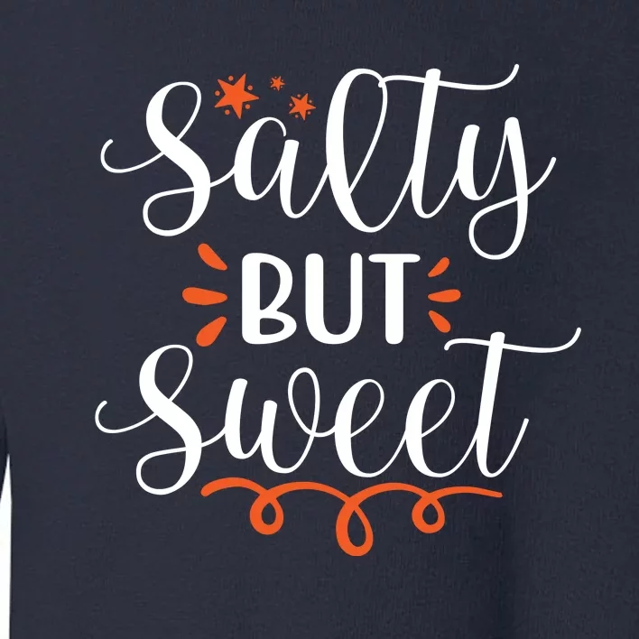 Salty But Sweet Summer Beach Toddler Sweatshirt