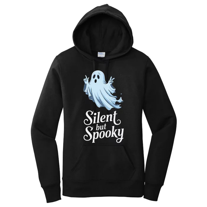 Silent But Spooky Humor For Ghost Lovers Halloween Fun Women's Pullover Hoodie