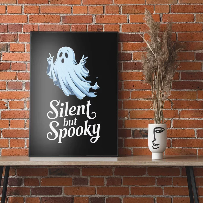 Silent But Spooky Humor For Ghost Lovers Halloween Fun Poster