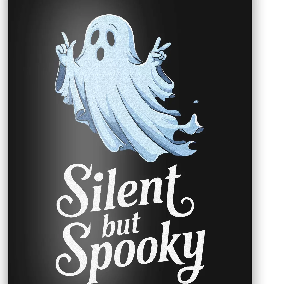 Silent But Spooky Humor For Ghost Lovers Halloween Fun Poster