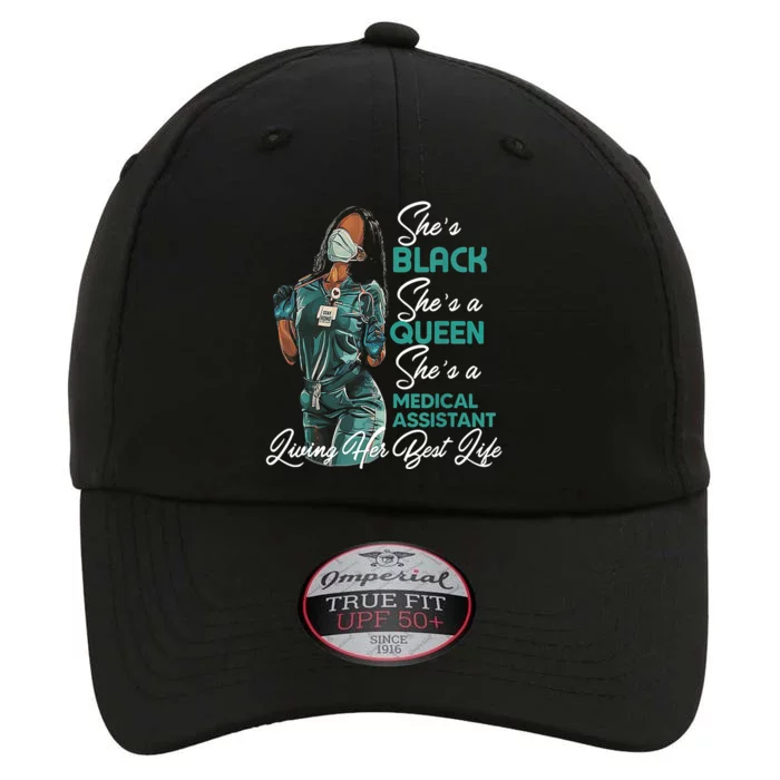 She's Black She's A Queen She's Medical Assistant MA TShirt The Original Performance Cap