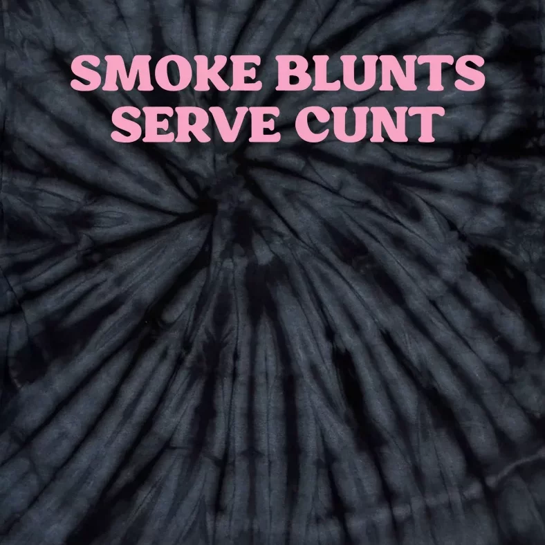 Smoke Blunts Serve Cunt Tie-Dye T-Shirt