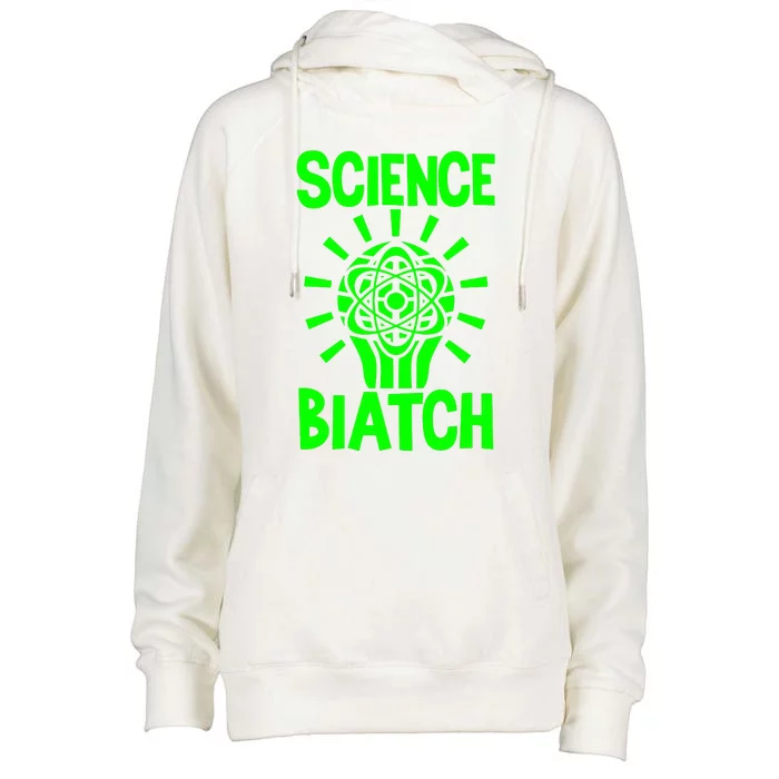 Science Biatch Womens Funnel Neck Pullover Hood