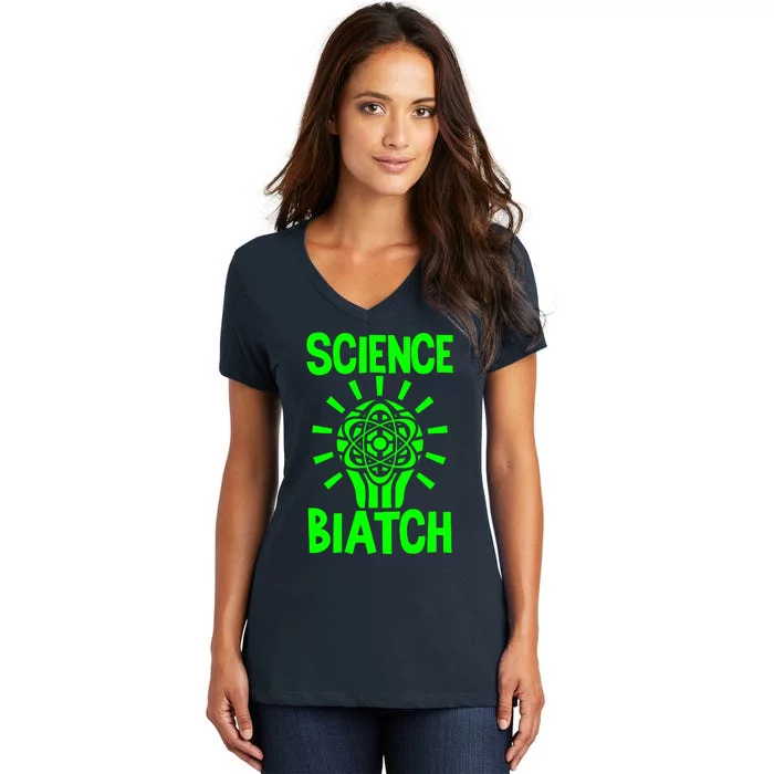 Science Biatch Women's V-Neck T-Shirt