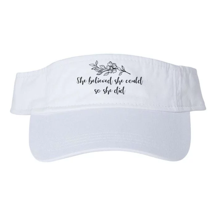 She Believed She Could So She Did. Valucap Bio-Washed Visor