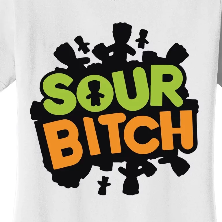 Sour Bitch Women's T-Shirt