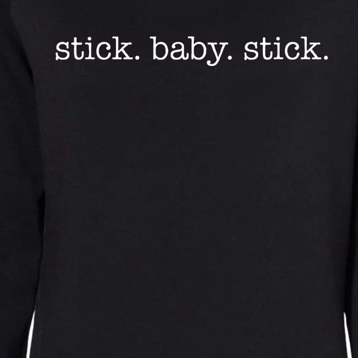 Stick Baby Stick Minimalistic Ivf Transfer Day Womens California Wash Sweatshirt