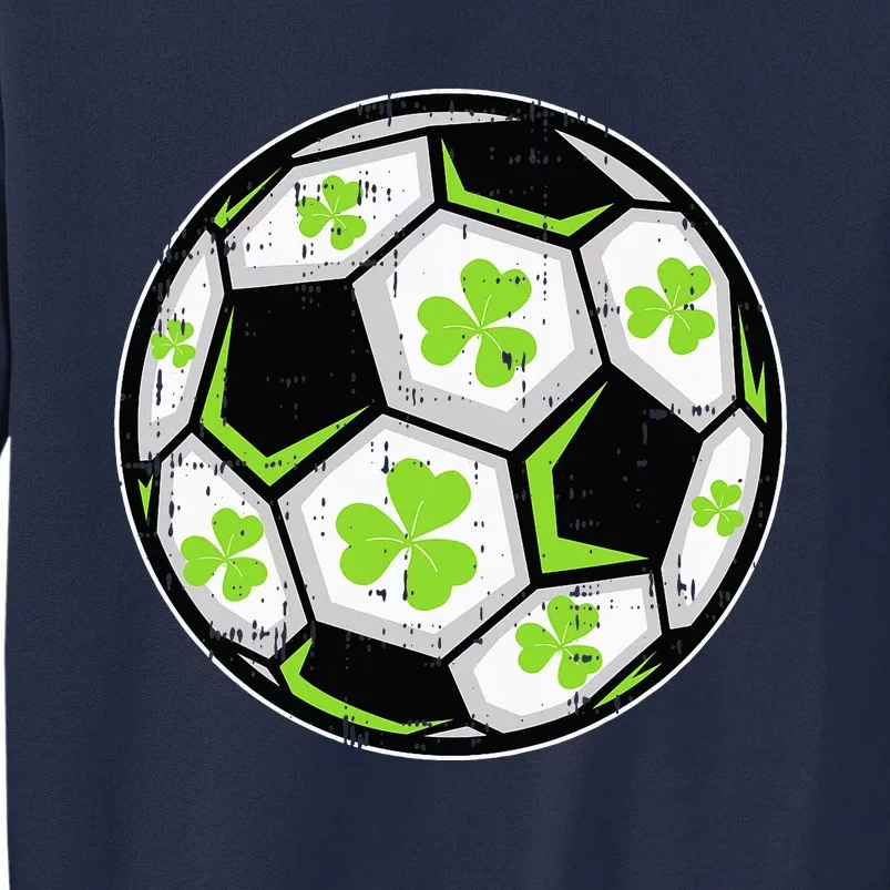 Soccer Ball Shamrock St Patricks Day Clover Tall Sweatshirt