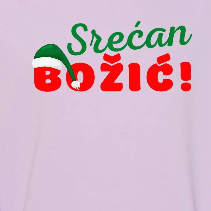 Srecan Bozic Serbian Merry Christmas Srecan Bozic Garment-Dyed Sweatshirt