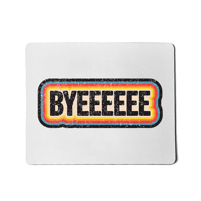 Smartless Bye Mousepad