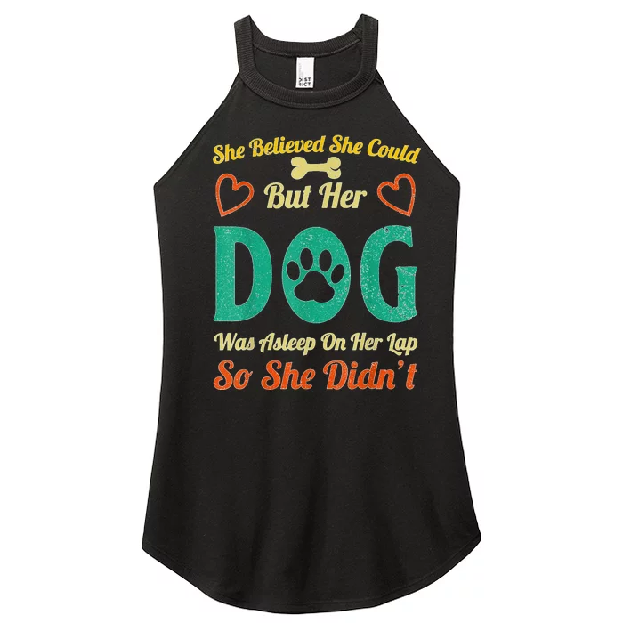 She Believed She Could But Her Dog Was Asleep On Her Lap Women’s Perfect Tri Rocker Tank