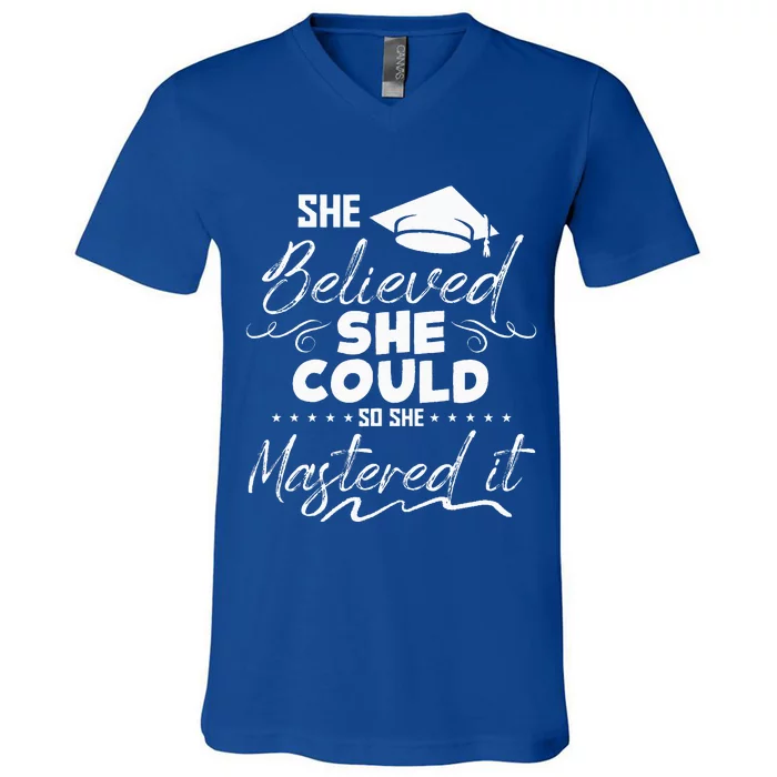 She Believed She Could So She Mastered It V-Neck T-Shirt