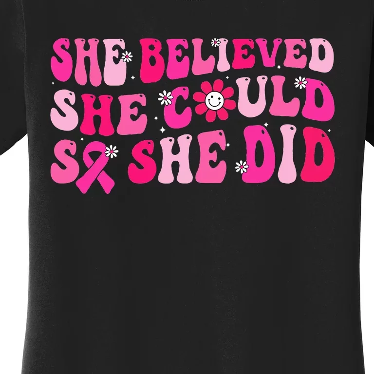 She Believed She Could So She Did Women's T-Shirt